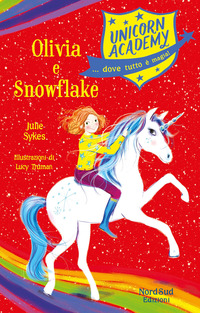UNICORN ACADEMY OLIVIA E SNOWFLAKE
