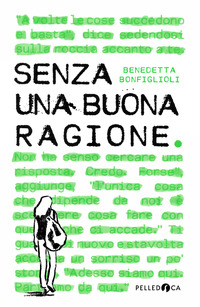 SENZA UNA BUONA RAGIONE