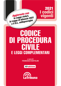 CODICE DI PROCEDURA CIVILE 2021 E LEGGI COMPLEMENTARI