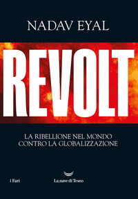 REVOLT - LA RIBELLIONE DEL MONDO CONTRO LA GLOBALIZZAZIONE