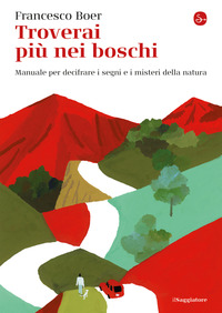 TROVERAI PIU\' NEI BOSCHI