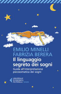 LINGUAGGIO SEGRETO DEI SOGNI - GUIDA ALL\'INTERPRETAZIONE PSICOSOMATICA DEI SOGNI
