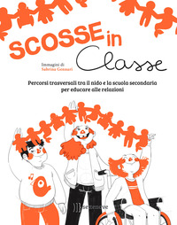 SCOSSE IN CLASSE - PERCORSI TRASVERSALI TRA IL NIDO E LA SCUOLA SECONDARIA