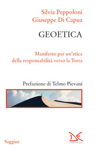 GEOETICA - MANIFESTO PER UN\'ETICA DELLA RESPONSABILITA\' VERSO LA TERRA