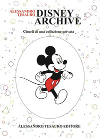 DISNEY ARCHIVE - CIMELI DI UNA COLLEZIONE PRIVATA