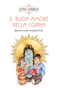 BUON AMORE NELLA COPPIA - QUANDO UNO PIU\' UNO FA PIU\' DI DUE