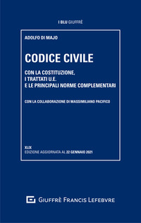 CODICE CIVILE 2021 CON LA COSTITUZIONE I TRATTATI U.E. E LE PRINCIPALI NORME COMPLEMENTARI