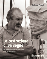 COSTRUZIONE DI UN SOGNO - LE ROTTE E GLI INCONTRI DEL CUTTER LYCIA E DEL SUO COMANDANTE