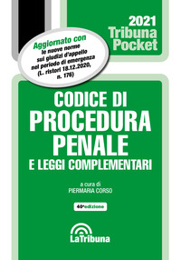 CODICE DI PROCEDURA PENALE 2021 E LEGGI COMPLEMENTARI