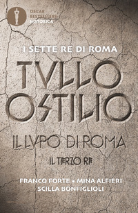 SETTE RE DI ROMA 3 TULLO OSTILIO IL TERZO RE
