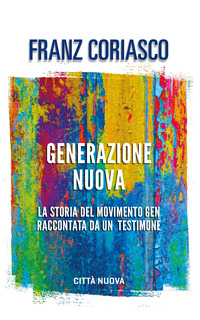 GENERAZIONE NUOVA - LA STORIA DEL MOVIMENTO GEN RACCONTATA DA UN TESTIMONE