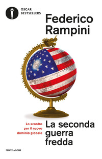 SECONDA GUERRA FREDDA - LO SCONTRO PER IL NUOVO DOMINIO GLOBALE