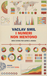 NUMERI NON MENTONO - BREVI STORIE PER CAPIRE IL MONDO