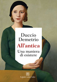 ALL\'ANTICA - UNA MANIERA DI ESISTERE
