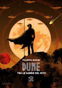 DUNE - TRA LE SABBIE DEL MITO