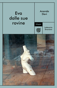 EVA DALLE SUE ROVINE