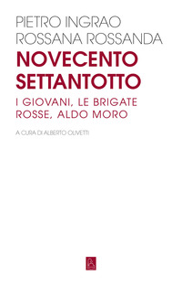 NOVECENTO SETTANTOTTO - I GIOVANI LE BRIGATE ROSSE ALDO MROO