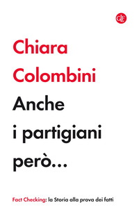ANCHE I PARTIGIANI PERO\'