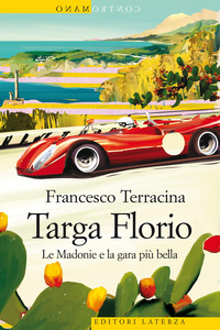 TARGA FLORIO - LE MADONIE E LA GARA PIU\' BELLA