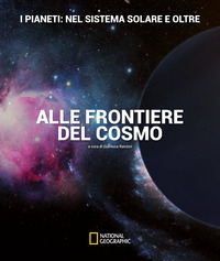 ALLE FRONTIERE DEL COSMO - I PIANETI NEL SISTEMA SOLARE E OLTRE