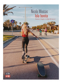 ISLA BONITA - AMORI BUGIE E COLPI DI TACCO