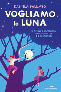 VOGLIAMO LA LUNA