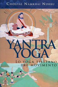 YANTRA YOGA - LO YOGA TIBETANO DEL MOVIMENTO