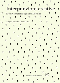 INTERPUNZIONI CREATIVE - ESEMPI LETTERARI DEGLI ANNI DUEMILA