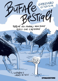 BUFALE BESTIALI - PERCHE\' GLI ANIMALI NON SONO QUELLI CHE CREDIAMO