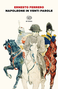 NAPOLEONE IN VENTI PAROLE