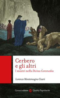 CERBERO E GLI ALTRI - I MOSTRI NELLA DIVINA COMMEDIA