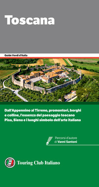 TOSCANA - GUIDE VERDI D\'ITALIA 2021