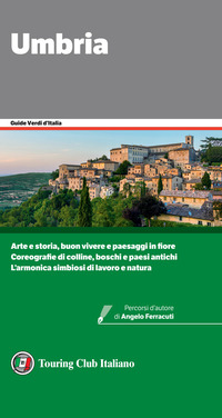UMBRIA - GUIDE VERDI D\'ITALIA 2021