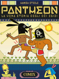 PANTHEON - LA VERA STORIA DEGLI EGIZI