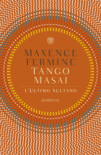 TANGO MASAI - L\'ULTIMO SULTANO