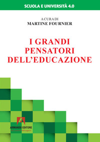 GRANDI PENSATORI DELL\'EDUCAZIONE