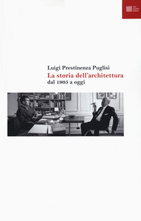 STORIA DELL\'ARCHITETTURA DAL 1905 A OGGI