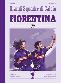 GRANDI SQUADRE DI CALCIO FIORENTINA