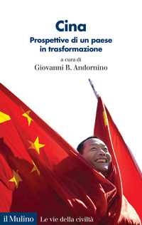 CINA - PROSPETTIVE DI UN PAESE IN TRASFORMAZIONE