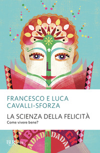 SCIENZA DELLA FELICITA\' - COME VIVERE BENE ?