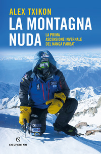MONTAGNA NUDA - LA PRIMA ASCENSIONE INVERNALE DEL NANGA PARBAT