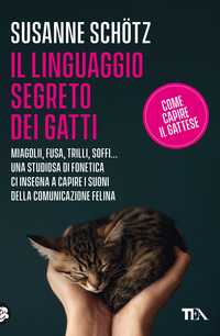 LINGUAGGIO SEGRETO DEI GATTI