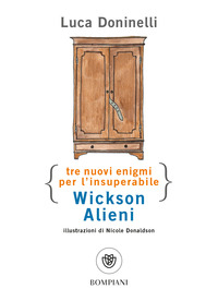 TRE NUOVI ENIGMI PER L\'INSUPERABILE WICKSON ALIENI