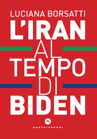 IRAN AL TEMPO DI BIDEN