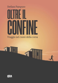 OLTRE IL CONFINE - VIAGGIO NEL CUORE DELLA CORSA