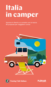 ITALIA IN CAMPER - VACANZE IN LIBERTA\' E A CONTATTO CON LA NATURA