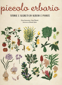 PICCOLO ERBARIO - STORIE E SEGRETI DI ALBERI E PIANTE