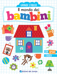 MONDO DEI BAMBINI. CON ADESIVI. ED. A COLORI