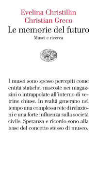 MEMORIE DEL FUTURO - MUSEI E RICERCA