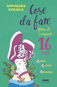 COSE DA FARE PRIMA DI COMPIERE 16 ANNI
